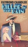 Killer in the Rain by Raymond Chandler
