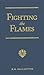 Fighting the Flames: A Tale...