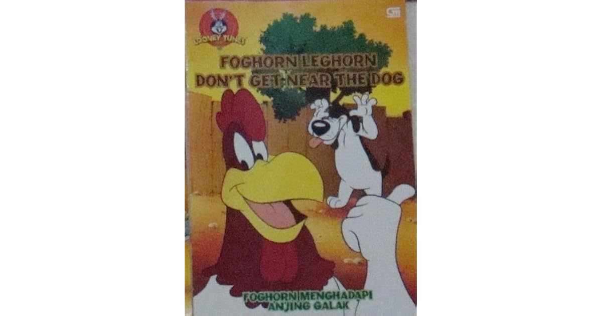 Foghorn Menghadapi Anjing Galak By Looney Tunes