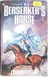 The Berserker's Horse by Lisa     Maxwell