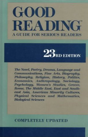 Good Reading: A Guide for Serious Readers, Revised Edition (Mass Market Paperback)