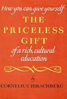 The Priceless Gift of a Rich Cultural Education by Cornelius Hirschberg