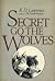 Secret, Go the Wolves (Curley Large Print Books)