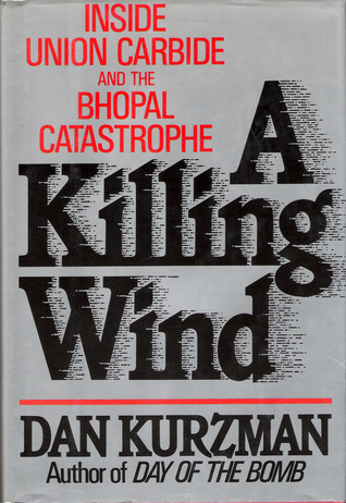 A Killing Wind: Inside Union Carbide and the Bhopal Catastrophe (Hardcover)