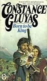 Born to be King by Constance Gluyas