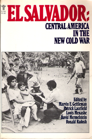 El Salvador: Central America in the New Cold War (Paperback)