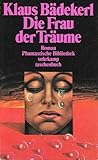 Die Frau der Träume. Roman (Phantastische Bibliothek Band 273)