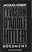 L'évasion D'adolf Hitler by Jacques Robert