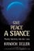 Give Peace a Stance: Stories and Advice on Promoting and Maintaining Peace