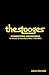 The Stooges. Combustión Espontánea. Un Instante de Eternidad y Poder 1965-2007 (Hardcover)