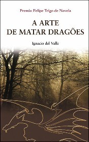 A Arte de Matar Dragões (Teniente Arturo Andrade, #1)
