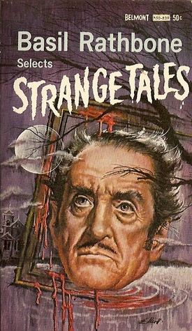 Basil Rathbone Selects Strange Tales (Paperback)