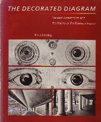 The Decorated Diagram: Harvard Architecture and the Failure of the Bauhaus Legacy (Hardcover)