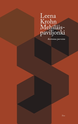 Mehiläispaviljonki – Kertomus parvista (Hardcover)