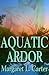 Aquatic Ardor