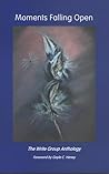 Moments Falling Open by Gayle C. Heney