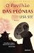 O Pavilhão das Peónias by Lisa See