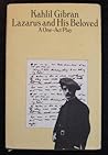 Lazarus and His Beloved: A One Act Play Lazarus and His Beloved: A One Act Play