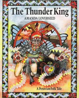 The Thunder King: A Peruvian Folk Tale (Folk Tales of the World)