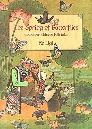 Spring of the Butterflies and Other Folktales of China's Minority Peoples (and other Chinese folk tales)