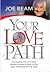 Your Love Path by Joe Beam