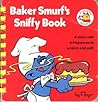 Baker Smurf's sniffy book (A Sniffy book)
