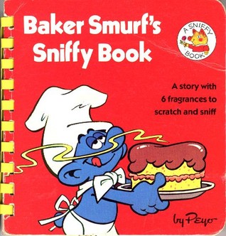 Baker Smurf's sniffy book (A Sniffy book)