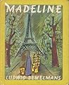 Madeline by Ludwig Bemelmans Madeline by Ludwig Bemelmans