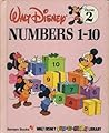 Numbers 1-10 (Walt Disney Fun-To-Learn Library, #2) Numbers 1-10 (Walt Disney Fun-To-Learn Library, #2)
