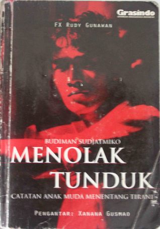 Budiman Sudjatmiko menolak tunduk (Paperback)