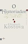 O Historiador by Elizabeth Kostova O Historiador by Elizabeth Kostova