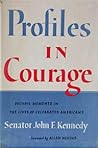 Profiles In Courage by John Fitzgerald Kennedy