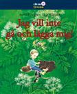 Jag vill inte gå och lägga mig! (Hardcover)