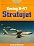 Boeing B-47 Stratojet (Osprey Air Combat Series)