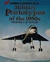 Military Prototypes of the 1950s (Warbirds Illustrated No. 18)