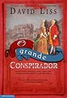 O Grande Conspirador by David Liss