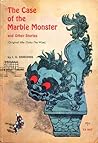 The Case of the Marble Monster and Other Stories