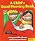 A Child's Good Morning Book