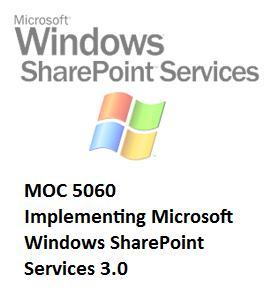 Implementing Microsoft Windows SharePoint Services 3.0 (Courseware, 5060)