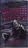 Darkness on the Ice by Lois Tilton