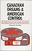 Canadian Dreams and American Control: The Political Economy of the Canadian Film Industry (Contemporary Film and Television Series)
