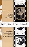 Sex in the Head: Visions of Femininity and Film in D.H. Lawrence (Contemporary Film and Television Series)