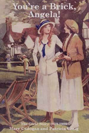 You're a Brick, Angela!: The Girls' Story 1839-1985 (Paperback)