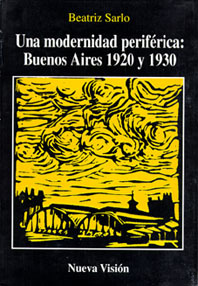 Una modernidad periférica: Buenos Aires 1920 y 1930 (Paperback)