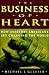 The Business of Heart: How Every Day Americans Are Changing the World