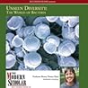 Unseen Diversity: The World of Bacteria (Modern Scholar) Unseen Diversity: The World of Bacteria (Modern Scholar)