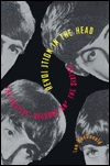 Revolution in the Head: The Beatles' Records and the Sixties