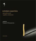 Estetyka japońska. Antologia. Tom 3 estetyka życia i piękno umierania. (Hardcover)