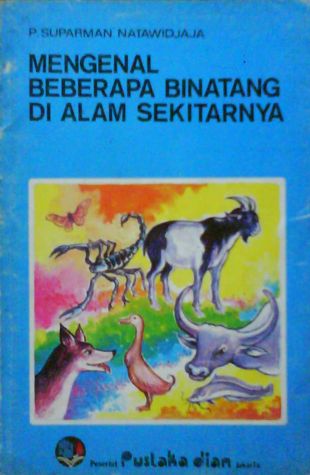 Mengenal Beberapa Binatang di Alam Sekitar