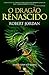O Dragão Renascido by Robert Jordan O Dragão Renascido by Robert Jordan
